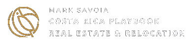 Costa Rica Playbook — Mark Savoia, Real Estate & Relocation